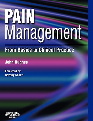 Pain Management: From Basics to Clinical Practice