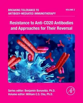 Resistance to Anti-Cd20 Antibodies and Approaches for Their Reversal: Volume 2