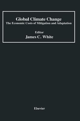 Global Climate Change: The Economic Costs of Mitigation and Adaptation