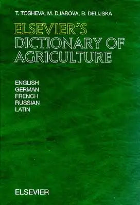 Elsevier's Dictionary of Agriculture: In English, German, French, Russian and Latin