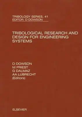 Tribological Research and Design for Engineering Systems: Proceedings of the 29th Leeds-Lyon Symposium