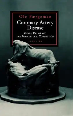 Coronary Artery Disease: Genes, Drugs and the Agricultural Connection