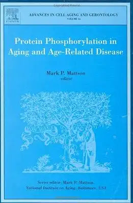 Protein Phosphorylation in Aging and Age-Related Disease: Volume 16