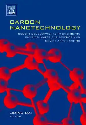 Carbon Nanotechnology: Recent Developments in Chemistry, Physics, Materials Science and Device Applications