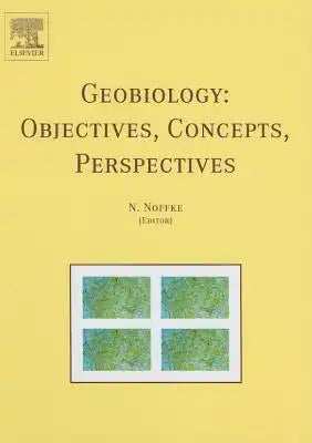 Geobiology: Objectives, Concepts, Perspectives