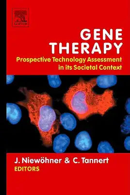 Gene Therapy: Prospective Technology Assessment in Its Societal Context