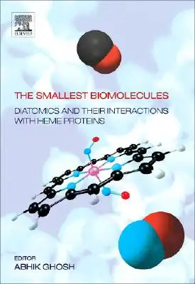 The Smallest Biomolecules: Diatomics and Their Interactions with Heme Proteins