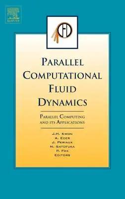 Parallel Computational Fluid Dynamics 2006: Parallel Computing and Its Applications