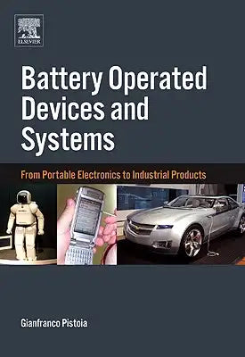 Battery Operated Devices and Systems: From Portable Electronics to Industrial Products