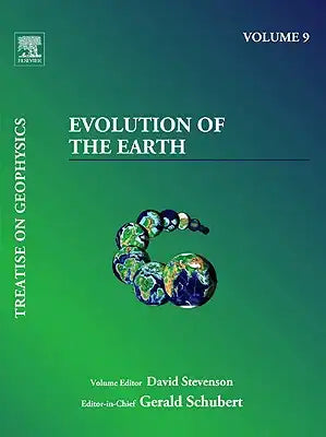 Treatise on Geophysics, Volume 9: Evolution of the Earth