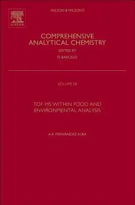 Tof-MS Within Food and Environmental Analysis: Volume 58