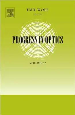 Progress in Optics: Volume 57