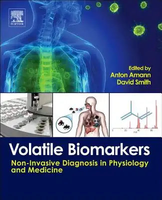 Volatile Biomarkers: Non-Invasive Diagnosis in Physiology and Medicine