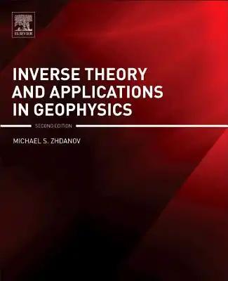 Inverse Theory and Applications in Geophysics