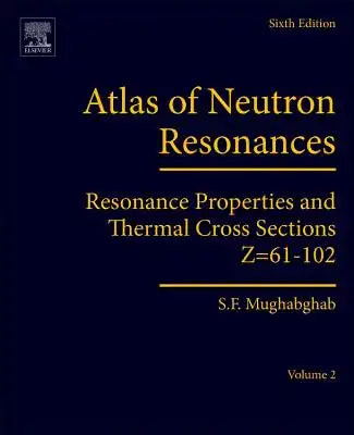 Atlas of Neutron Resonances: Volume 2: Resonance Properties and Thermal Cross Sections Z=61-102