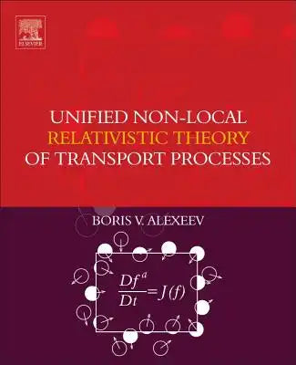 Unified Non-Local Relativistic Theory of Transport Processes