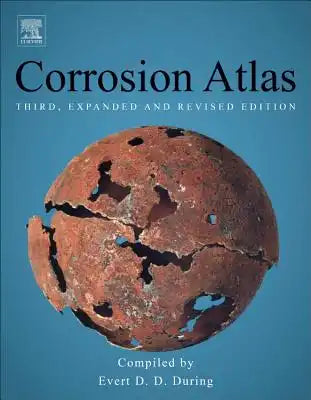 Corrosion Atlas: A Collection of Illustrated Case Histories