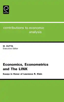 Economics, Econometrics and the Link: Essays in Honor of Lawrence R. Klein