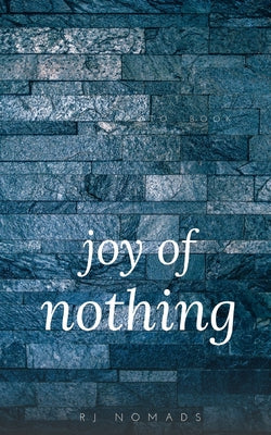 The Joy of Nothing