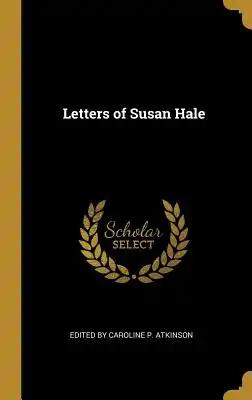 Letters of Susan Hale