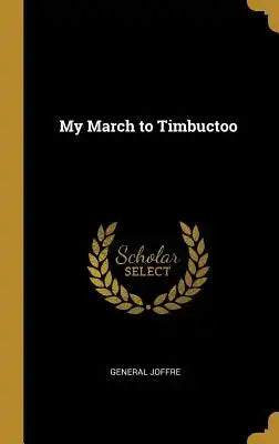 My March to Timbuctoo