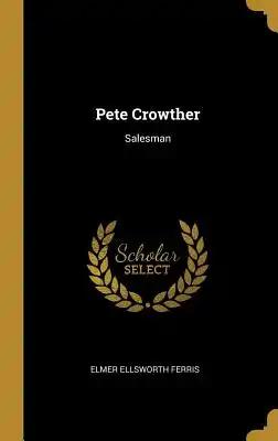 Pete Crowther: Salesman