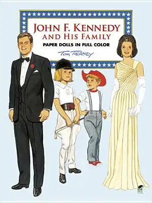 John F. Kennedy and His Family Paper Dolls in Full Color
