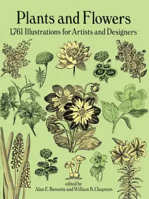 Plants and Flowers: 1,761 Illustrations for Artists and Designers