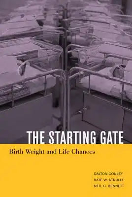 The Starting Gate: Birth Weight and Life Chances