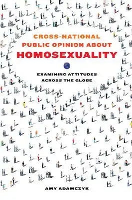 Cross-National Public Opinion about Homosexuality: Examining Attitudes Across the Globe
