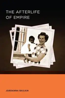 The Afterlife of Empire: Volume 4