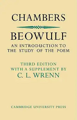 Beowulf: An Introduction to the Study of the Poem with a Discussion of the Stories of Offa and Finn