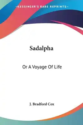 Sadalpha: Or A Voyage Of Life