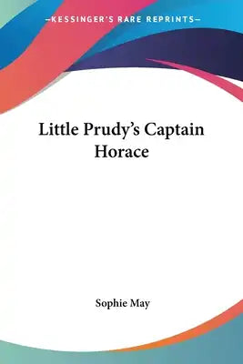 Little Prudy's Captain Horace