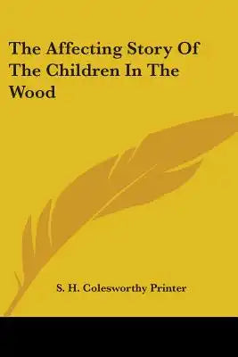 The Affecting Story Of The Children In The Wood