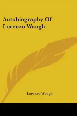 Autobiography Of Lorenzo Waugh
