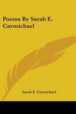 Poems By Sarah E. Carmichael
