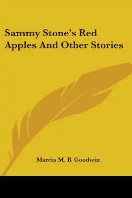 Sammy Stone's Red Apples And Other Stories