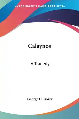 Calaynos: A Tragedy