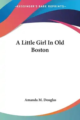 A Little Girl In Old Boston