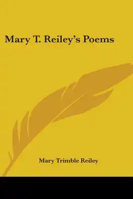 Mary T. Reiley's Poems