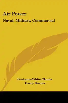 Air Power: Naval, Military, Commercial