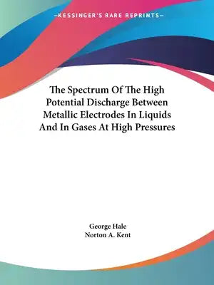 The Spectrum Of The High Potential Discharge Between Metallic Electrodes In Liquids And In Gases At High Pressures