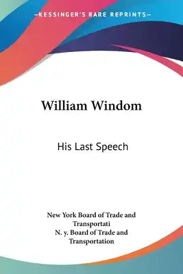 William Windom: His Last Speech