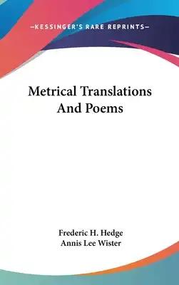 Metrical Translations And Poems