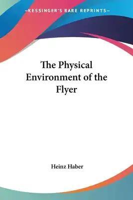 The Physical Environment of the Flyer