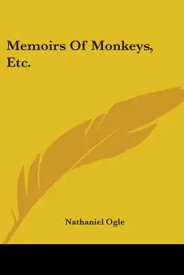 Memoirs Of Monkeys, Etc.
