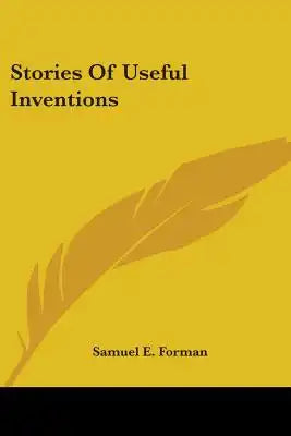 Stories Of Useful Inventions