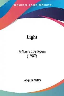 Light: A Narrative Poem (1907)