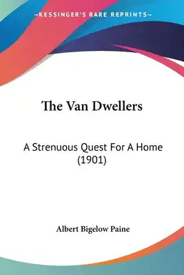 The Van Dwellers: A Strenuous Quest For A Home (1901)